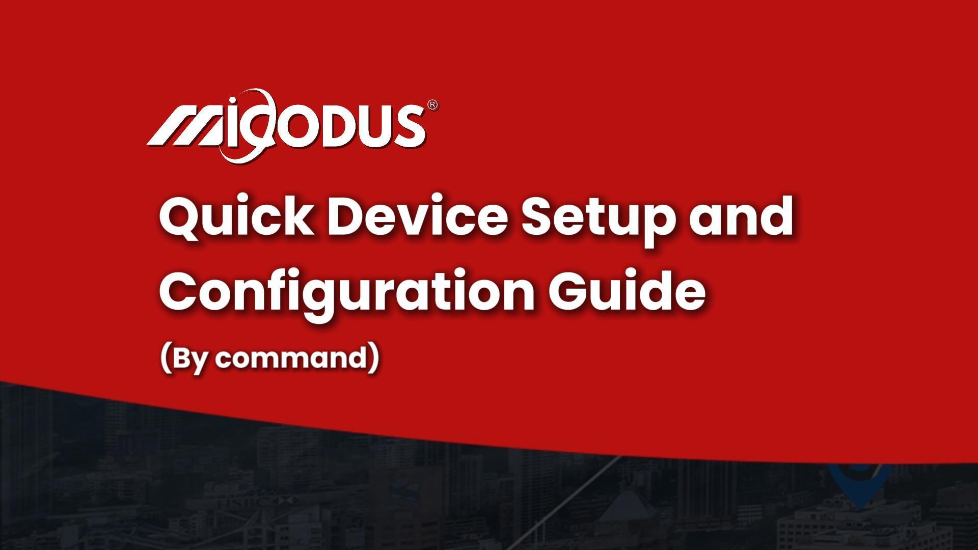 Quick Device Setup andConfiguration Guide(By command)